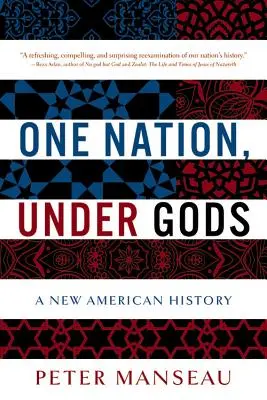 Egy nemzet, istenek alatt: Egy új amerikai történelem - One Nation, Under Gods: A New American History