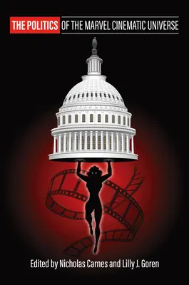 A Marvel Moziuniverzum politikája - The Politics of the Marvel Cinematic Universe