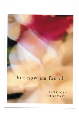 De most megtaláltam - But Now Am Found