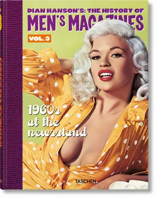 Dian Hanson's: The History of Men's Magazines. 3. kötet: 1960-as évek az újságosbódékban - Dian Hanson's: The History of Men's Magazines. Vol. 3: 1960s at the Newsstand