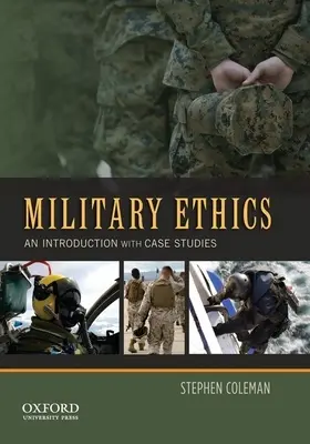 Katonai etika: Bevezetés esettanulmányokkal - Military Ethics: An Introduction with Case Studies