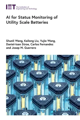 AI a közüzemi méretű akkumulátorok állapotfigyeléséhez - AI for Status Monitoring of Utility Scale Batteries