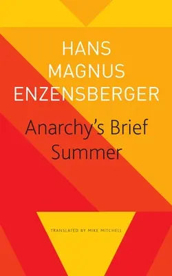 Az anarchia rövid nyara: Buenaventura Durruti élete és halála - Anarchy's Brief Summer: The Life and Death of Buenaventura Durruti