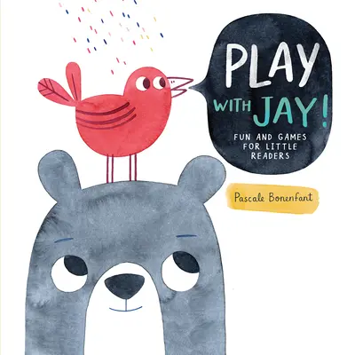 Játsszon Jay!: Szórakozás és játékok kis olvasóknak - Play with Jay!: Fun and Games for Little Readers