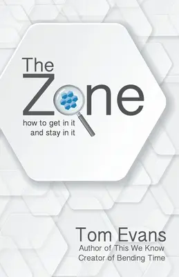 A zóna: Hogyan kerülj bele és maradj benne? - The Zone: How to Get in It and Stay in It
