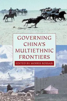 Kína soknemzetiségű határainak kormányzása - Governing China's Multiethnic Frontiers