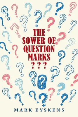 A kérdőjelek vetése - The Sower of Question Marks