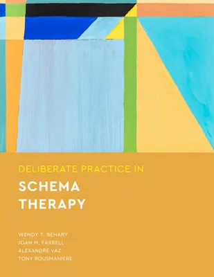 Szándékos gyakorlat a sématerápiában - Deliberate Practice in Schema Therapy