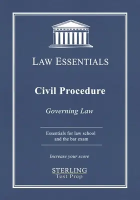 Civil Procedure, Law Essentials: Governing Law for Law School and Bar Exam Prep