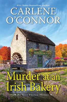 Gyilkosság egy ír pékségben: Egy varázslatos ír rejtély - Murder at an Irish Bakery: An Enchanting Irish Mystery