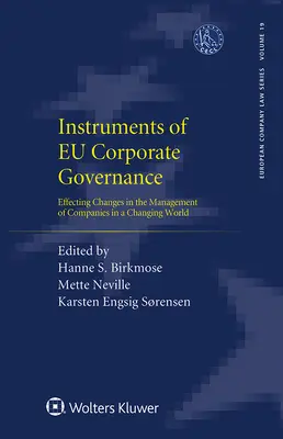 Az uniós vállalatirányítás eszközei: Változások a vállalatirányításban a változó világban - Instruments of EU Corporate Governance: Effecting Changes in the Management of Companies in a Changing World