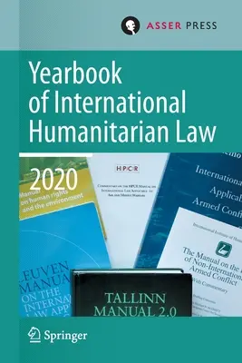 A nemzetközi humanitárius jog évkönyve, 23. kötet (2020) - Yearbook of International Humanitarian Law, Volume 23 (2020)
