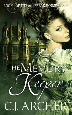 Az emlékezet őrzője: A 2. Freak House trilógia 1. könyve - The Memory Keeper: Book 1 of the 2nd Freak House trilogy