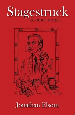 Stagestruck és más történetek - Stagestruck & Other Stories