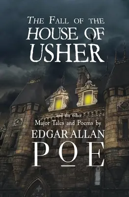 The Fall of the House of Usher and the Other Major Tales and Poe by Edgar Allan Poe (Reader's Library Classics) - The Fall of the House of Usher and the Other Major Tales and Poems by Edgar Allan Poe (Reader's Library Classics)