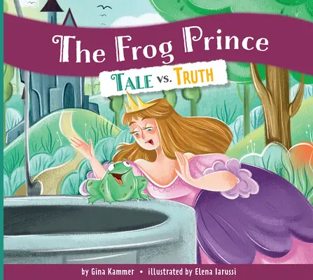 A békaherceg: Mese kontra igazság - The Frog Prince: Tale vs. Truth