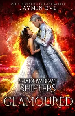Glamoured - Shadow Beast Shifters 6. könyv: Shadow Beast Shifters Book 6: Shadow Beast Shifters Book - Glamoured - Shadow Beast Shifters Book 6: Shadow Beast Shifters Book