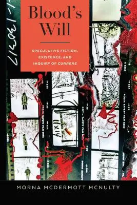 A vér akarata: Spekulatív fikció, a létezés és a Currere-kérdés - Blood's Will: Speculative Fiction, Existence, and Inquiry of Currere