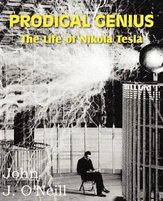 Tékozló zseni: Nikola Tesla élete - Prodigal Genius: The Life of Nikola Tesla