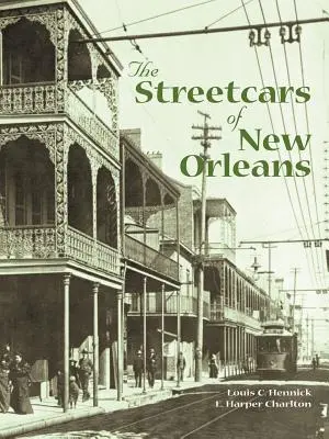 New Orleans villamosai - The Streetcars of New Orleans