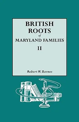 A marylandi családok brit gyökerei II - British Roots of Maryland Families II