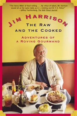 A nyers és a főtt: Egy vándorló ínyenc kalandjai - The Raw and the Cooked: Adventures of a Roving Gourmand