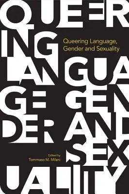 A nyelv, a nemek és a szexualitás queeringje - Queering Language, Gender and Sexuality