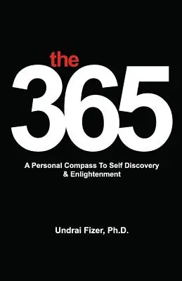 A 365, személyes iránytű az önfelfedezéshez és a megvilágosodáshoz - The 365, a Personal Compass to Self Discovery & Enlightenment