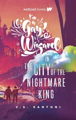 Meleg varázsló vagyok a rémálomkirály városában - I'm a Gay Wizard in the City of the Nightmare King