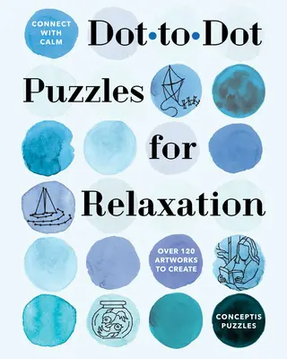 Csatlakozz a Calm-hoz: Pöttyös rejtvények a relaxációért - Connect with Calm: Dot-To-Dot Puzzles for Relaxation