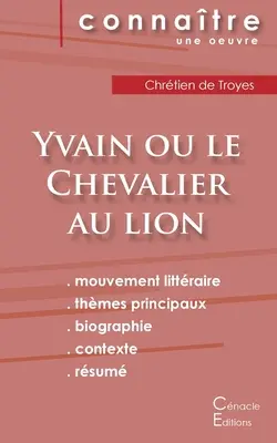 Fiche de lecture Yvain ou le Chevalier au lion de Chrtien de Troyes (Analyse littraire de rfrence et rsum complet)