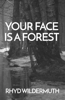 Az arcod egy erdő - Your Face Is A Forest