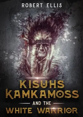 Kisuhs Kamkamoss és a fehér harcos - Kisuhs Kamkamoss and the White Warrior