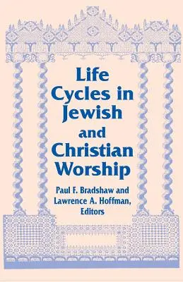 Életciklusok a zsidó és keresztény istentiszteleten - Life Cycles in Jewish and Christian Worship