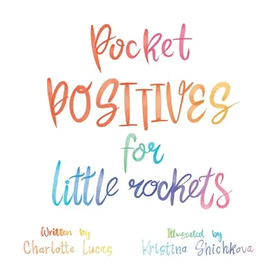 Zsebpozitívumok a Little Rockets számára - Pocket Positives for Little Rockets