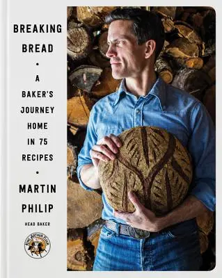Breaking Bread: A Baker's Journey Home in 75 Receptes (Egy pék hazautazása 75 receptben) - Breaking Bread: A Baker's Journey Home in 75 Recipes