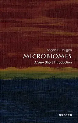 Mikrobiomok: A Very Short Introduction (Nagyon rövid bevezetés) - Microbiomes: A Very Short Introduction