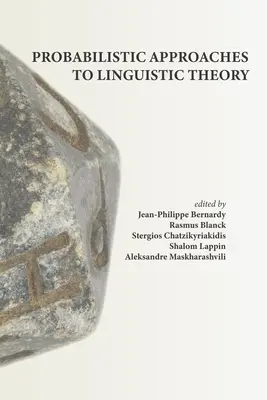 A nyelvelmélet valószínűségelméleti megközelítései - Probabilistic Approaches to Linguistic Theory