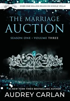 A házassági árverés: Season One, Volume Three - The Marriage Auction: Season One, Volume Three