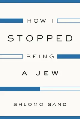 Hogyan szűntem meg zsidónak lenni - How I Stopped Being a Jew