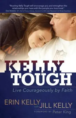 Kelly Tough: Élj bátran a hit által - Kelly Tough: Live Courageously by Faith