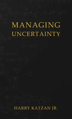 A bizonytalanság kezelése - Managing Uncertainty