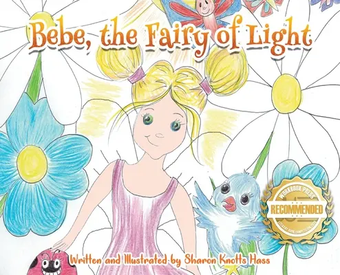 Bebe, a fény tündére - Bebe, the Fairy of Light