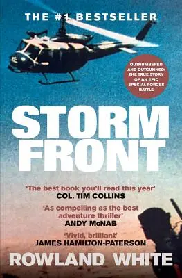 Viharfront: A különleges erők legendás csatájának klasszikus beszámolója - Storm Front: The Classic Account of a Legendary Special Forces Battle