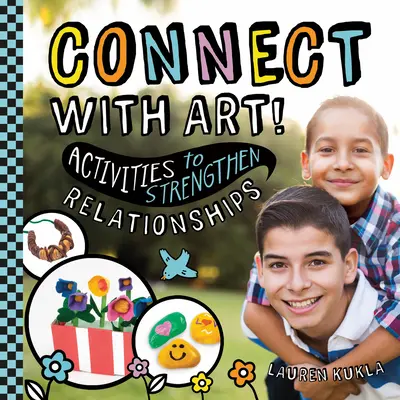 Connect with Art! Tevékenységek a kapcsolatok erősítésére - Connect with Art! Activities to Strengthen Relationships