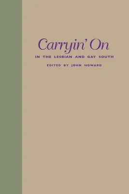 Carryin' on in the Lesbian and Gay South (Folytatás a leszbikus és meleg délen) - Carryin' on in the Lesbian and Gay South