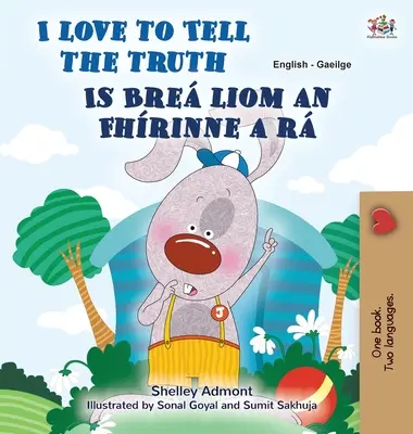 I Love to Tell the Truth (angol ír kétnyelvű gyerekkönyv) - I Love to Tell the Truth (English Irish Bilingual Children's Book)