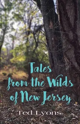 Mesék New Jersey vadonjából - Tales from the Wilds of New Jersey