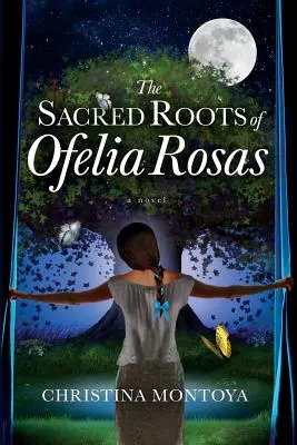 Ofelia Rosas szent gyökerei - The Sacred Roots of Ofelia Rosas