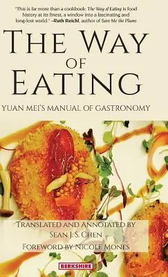 Az étkezés útja: Yuan Mei gasztronómiai kézikönyve - The Way of Eating: Yuan Mei's Manual of Gastronomy